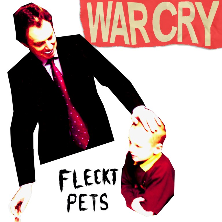 Fleckt Pets War Cry Cover